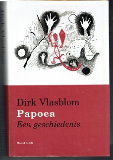 Papoea, een geschiedenis door Dirk Vlasblom