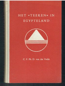 Het teeken in Egypteland door C.F.Ph.D. van der Vecht - 1