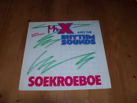 Mr X AND THE RHYTHM SOUNDS SOEKROEBOE - nr. 1