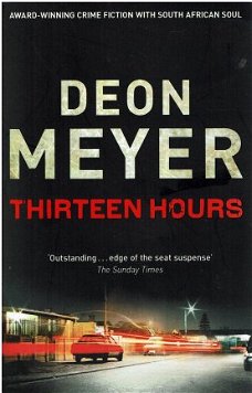 Deon Meyer = Thirteen hours - ENGELS