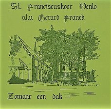 LP - St. Franciscuskoor Venlo - Zomaar een dak