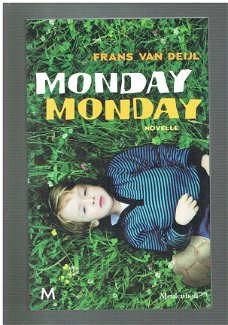 Monday monday door Frans van Deijl (opruiming nieuw)