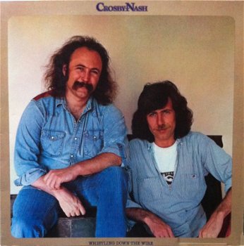 Crosby / Nash ‎– Whistling Down The Wire -1977 -Country Rock-vinyl LP review copy/never played MINT - 1