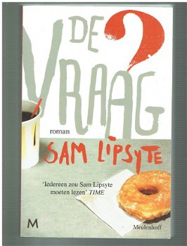 De vraag door Sam Lipsyte (opruiming nieuw) - 1