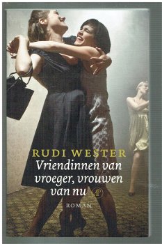 Vriendinnen van vroeger, vrouwen van nu door Rudi Wester - 1