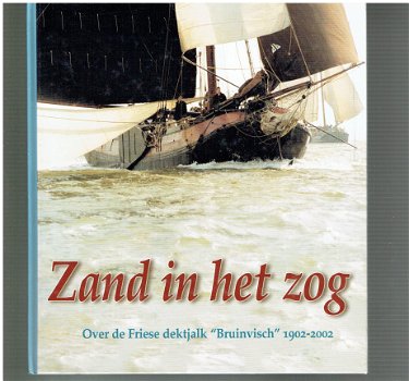 Over de Friese dektjalk Bruinvisch 1902-2002 (maritiem scheepvaart) - 1