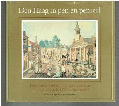 Den Haag in pen en penseel door C.H. Slechte 1979 - 1