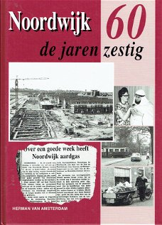 Noordwijk in de jaren zestig door Herman van Amsterdam