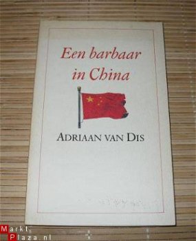 Adriaan van Dis - Een barbaar in China - 1