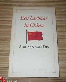 Adriaan van Dis - Een barbaar in China