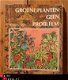 Roberta Pliner - Groene planten...geen probleem - 1 - Thumbnail