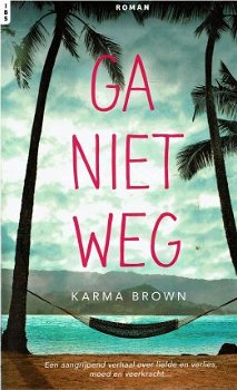 Karma Brown = Ga niet weg - IBS roman 131 - 0