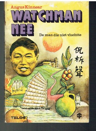 Watchman Nee, de man die niet vluchtte door A. Kinnear - nr. 1