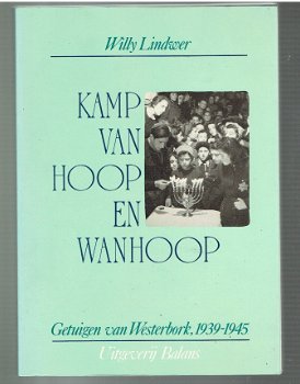 Kamp van hoop en wanhoop door Willy Lindwer - 1