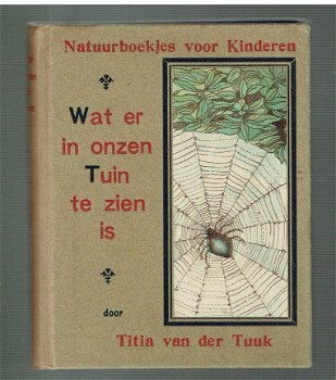 Wat er in onze tuin te zien is door Titia van de Tuuk - 1