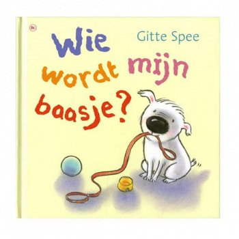 Gitte Spee - Wie Wordt Mijn Baasje ? (Hardcover/Gebonden) - 1