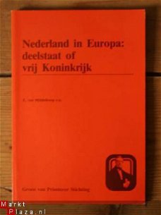 Nederland in Europa: deelstaat of vrij Koninkrijk