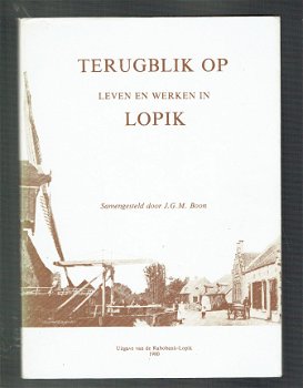 Terugblik op leven en werken in Lopik door J.G.M. Boon - 1