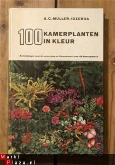 A.C. Muller-Idzerda - 100 kamerplanten in kleur