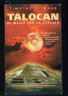 Talocan, de magie van de Azteken door Timothy J. Knab