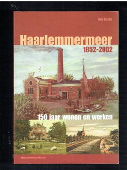 Haarlemmermeer 1852-2002 door Cor Lücke - 1