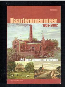 Haarlemmermeer 1852-2002 door Cor Lücke