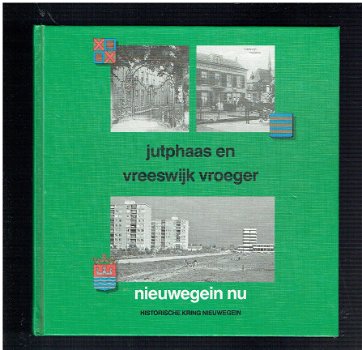 Jutphaas en Vreeswijk vroeger, Nieuwegein nu - 1