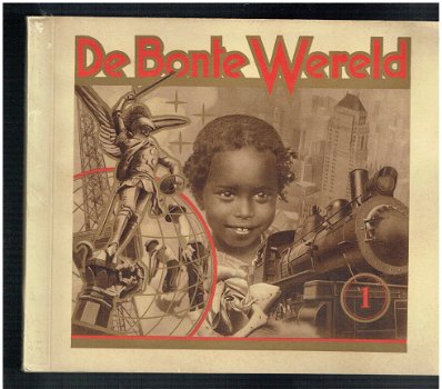 De bonte wereld dl 1, uitg Theodorus Niemeijer 1935 - 1