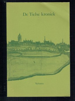 De Tielse kroniek ingeleid en vertaald door Jan Kruys ea - 1