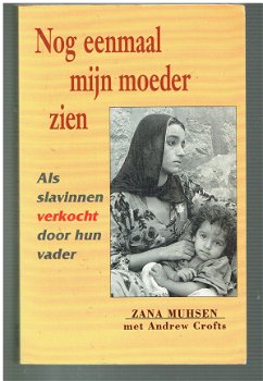 Nog eenmaal mijn moeder zien door Zan Muhsen (waar verhaal) - 1