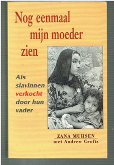 Nog eenmaal mijn moeder zien door Zan Muhsen (waar verhaal)