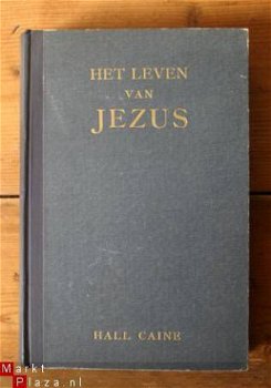 Hall Caine – Het leven van Jezus - 1