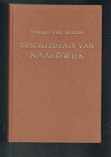 Geschiedenis van Naaldwijk door Edward van Bergen