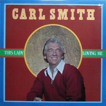 Carl Smith / This lady loving me - 1