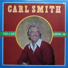 Carl Smith / This lady loving me