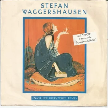 Stefan Waggershausen ‎: Nach Liebe Rufen Wirst Du Nie (1993) - 1