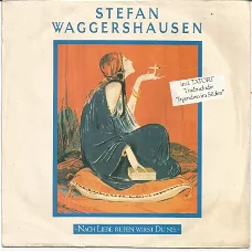 Stefan Waggershausen ‎: Nach Liebe Rufen Wirst Du Nie (1993)