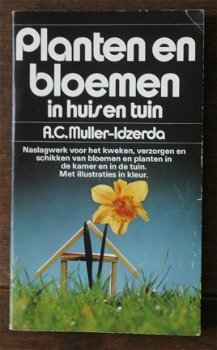 A.C. Muller-Idzerda - Planten en bloemen in huis en tuin - 1