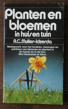 A.C. Muller-Idzerda - Planten en bloemen in huis en tuin