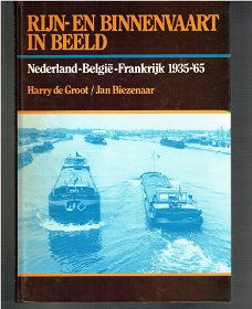 Rijn- en binnenvaart in beeld 1935-1965 door H. de Groot ea