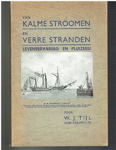 Van kalme stroomen en verre stranden door W.J. Tijl