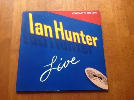 Vinyl Ian Hunter - Welcome to the club Live - 0