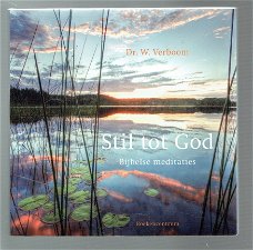 Stil tot god, bijbelse meditaties door W. Verboom