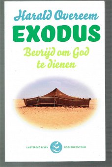 Exodus, bevrijd om god te dienen door Harald Overeem