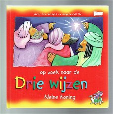 Drie wijzen op zoek naar de kleine koning door Wright ea (Kerstfeest)