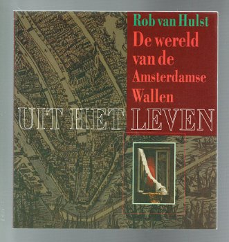 De wereld van de Amsterdamse wallen door Rob van Hulst - 1