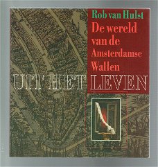 De wereld van de Amsterdamse wallen door Rob van Hulst