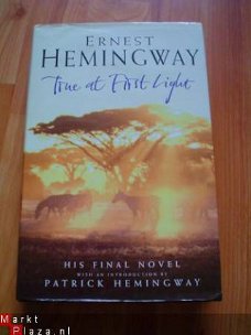 True at first light by Ernest Hemingway