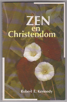 Robert E. Kennedy: Zen en Christendom - 0