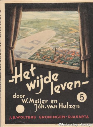 Het wijde leven leesboek voor de Christelijke school.Deel 5 - nr. 1